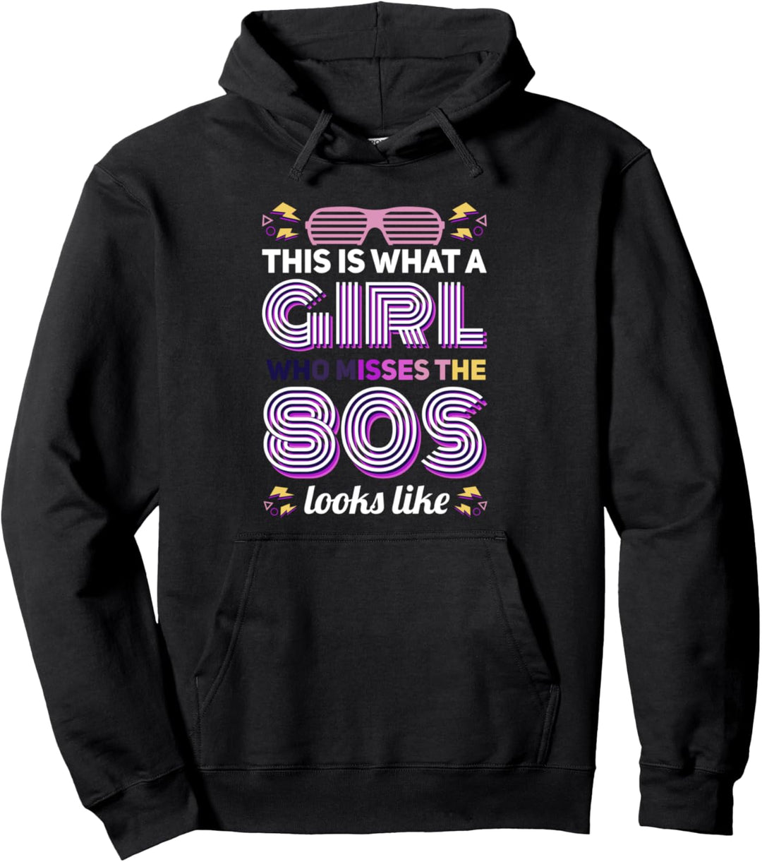 So sieht ein Mädchen aus, das die 80er Jahre vermisst Pullover Hoodie