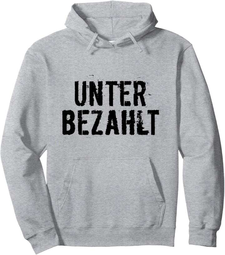 Unterbezahlt lustige Geschenkidee Mindestlohn Beruf Design Pullover Hoodie