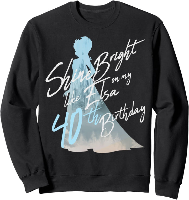 Disney Frozen Elsa Shine Bright On My 40th Birthday Sweatshirt