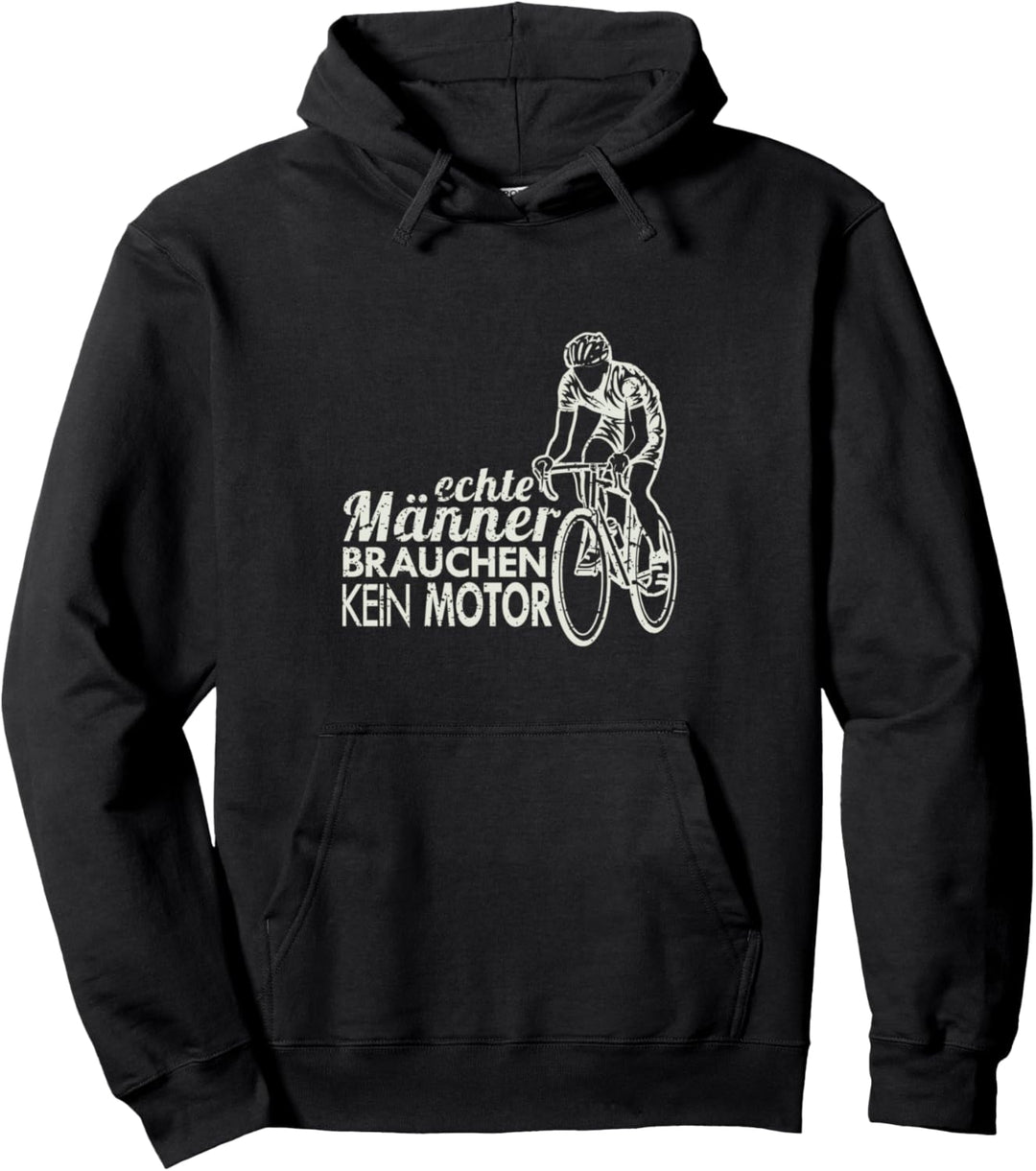 echte Männer brauchen Motor Radsport Rennrad MTB Geschenk Pullover Hoodie