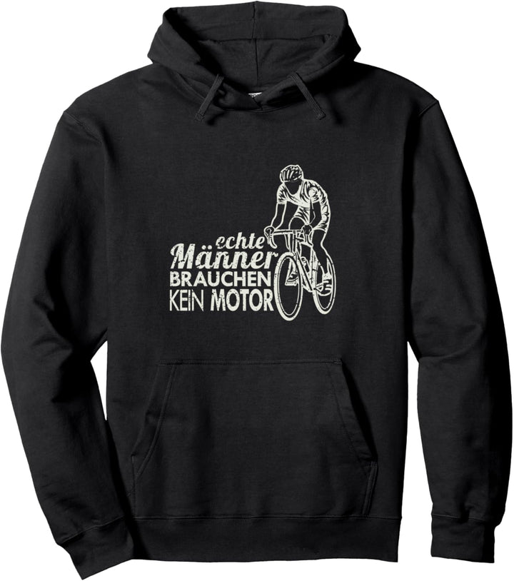 echte Männer brauchen Motor Radsport Rennrad MTB Geschenk Pullover Hoodie