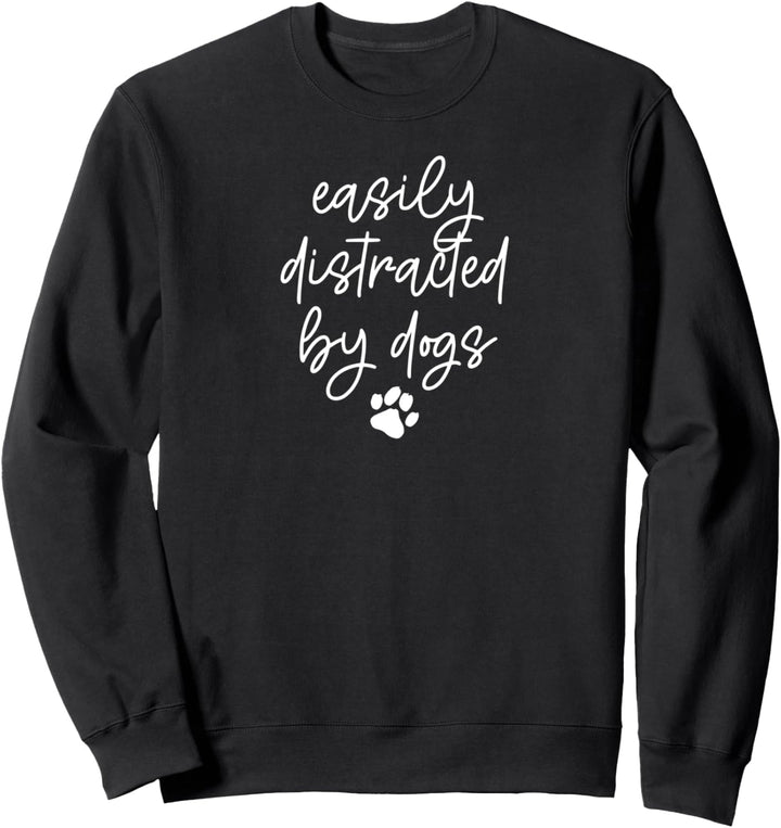 Lässt sich leicht von Hunden ablenken mit Pfotenabdruck Meme Sweatshirt