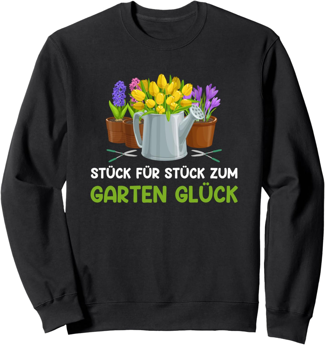 Stück für Stück zum Gartenglück, Gärtner Sweatshirt