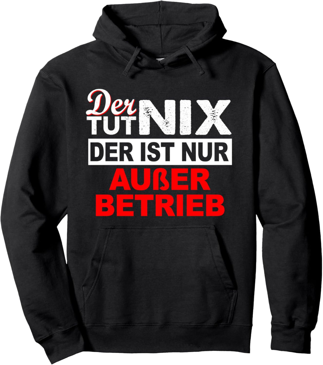 Ausser Betrieb Geduldsfaden ist gerissen Spruch Arbeit Beruf Pullover Hoodie
