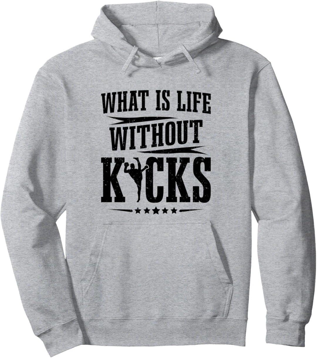Kickboxer Kampfsport Was ist Ein Leben Ohne Kicks Kickboxen Pullover Hoodie