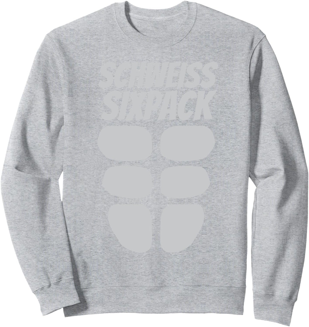Schweiss Sixpack Die Du Erst Verschwitzt Sehen Kannst Abs Sweatshirt
