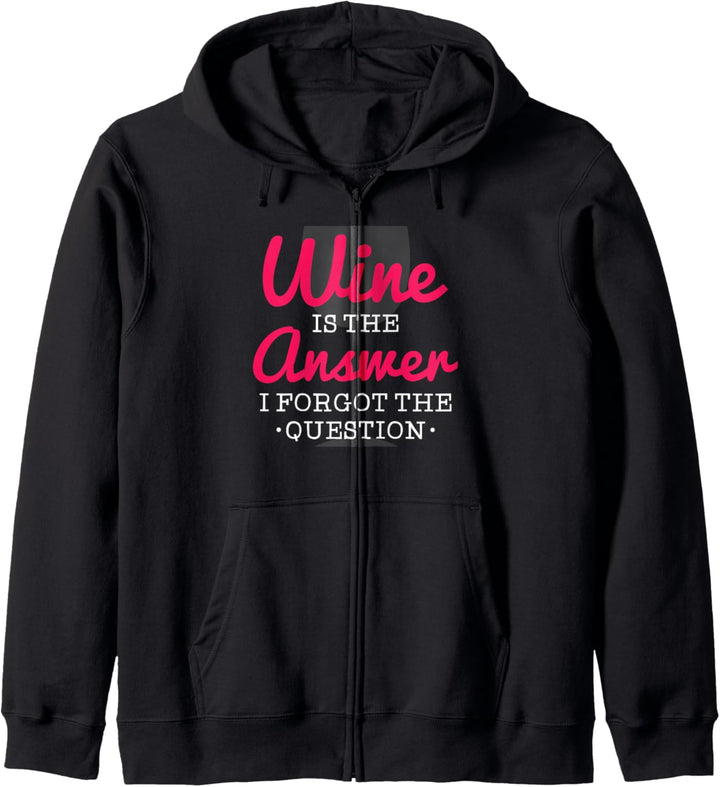 Wein ist die Antwort vergessen ich die Frage Lustige Kapuzenjacke