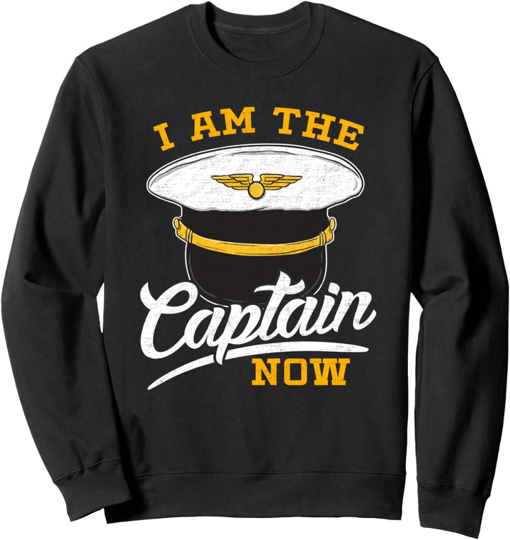 I Am The Captain Now Airplane Boat Captain Cap Hat Sweatshirt