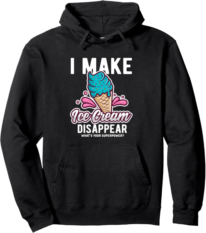 Ice Cream Lustiger Spruch I Make Ice Cream Pullover Hoodie