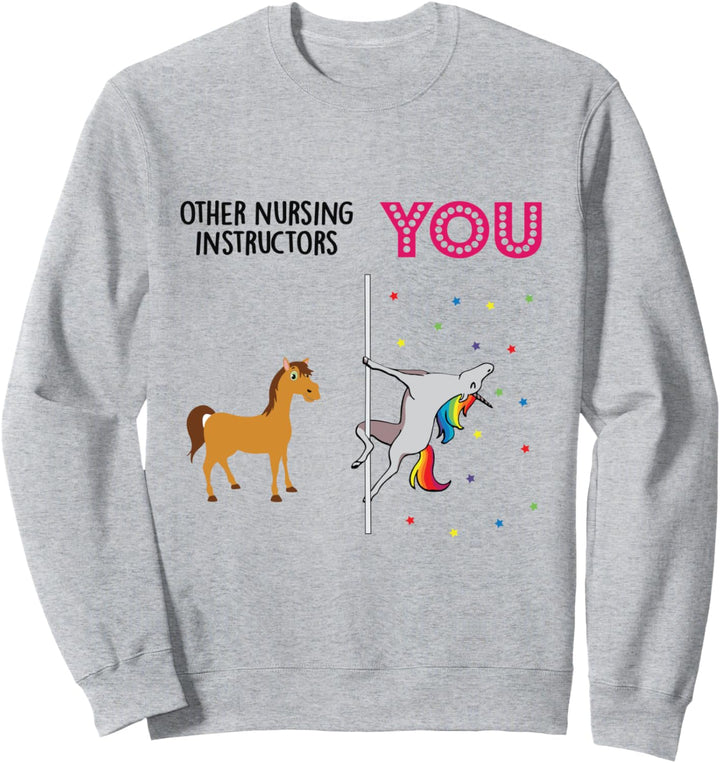Nursing Instructor Funny Unicorn Sweatshirt