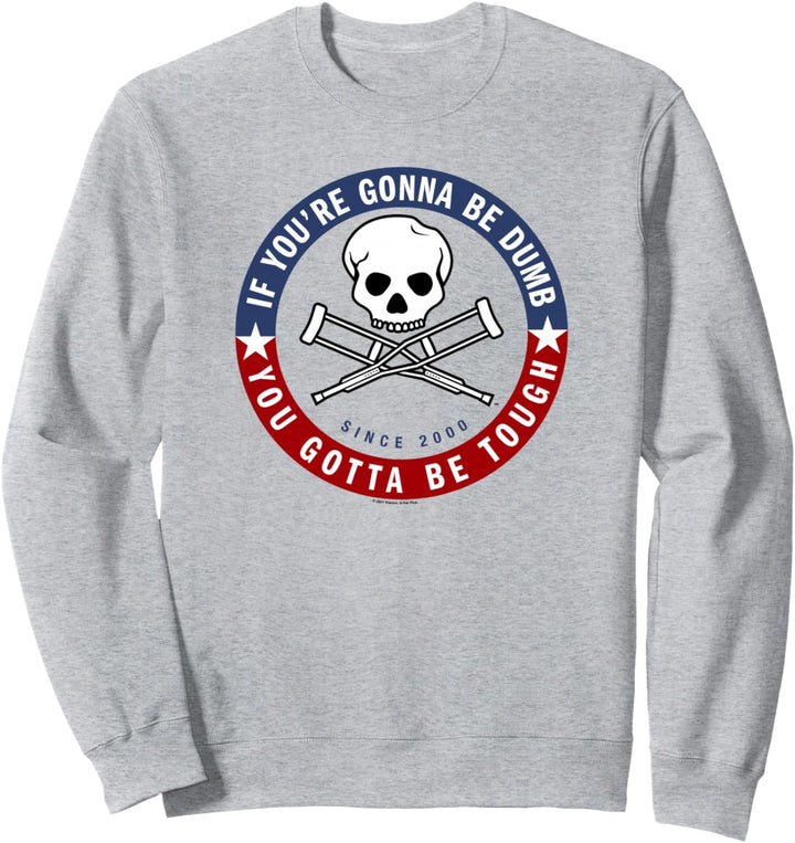 Jackass Forever: Wenn Du Dumm Sein Wirst, Sei Stark Logo Sweatshirt