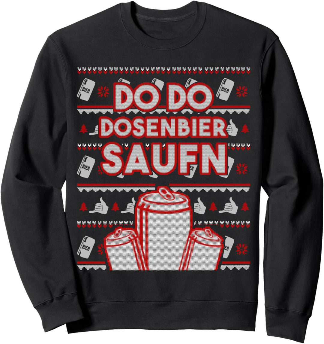 Dosenbier Saufn Geschenk Meme Weihnachten I Ugly Christmas Sweatshirt
