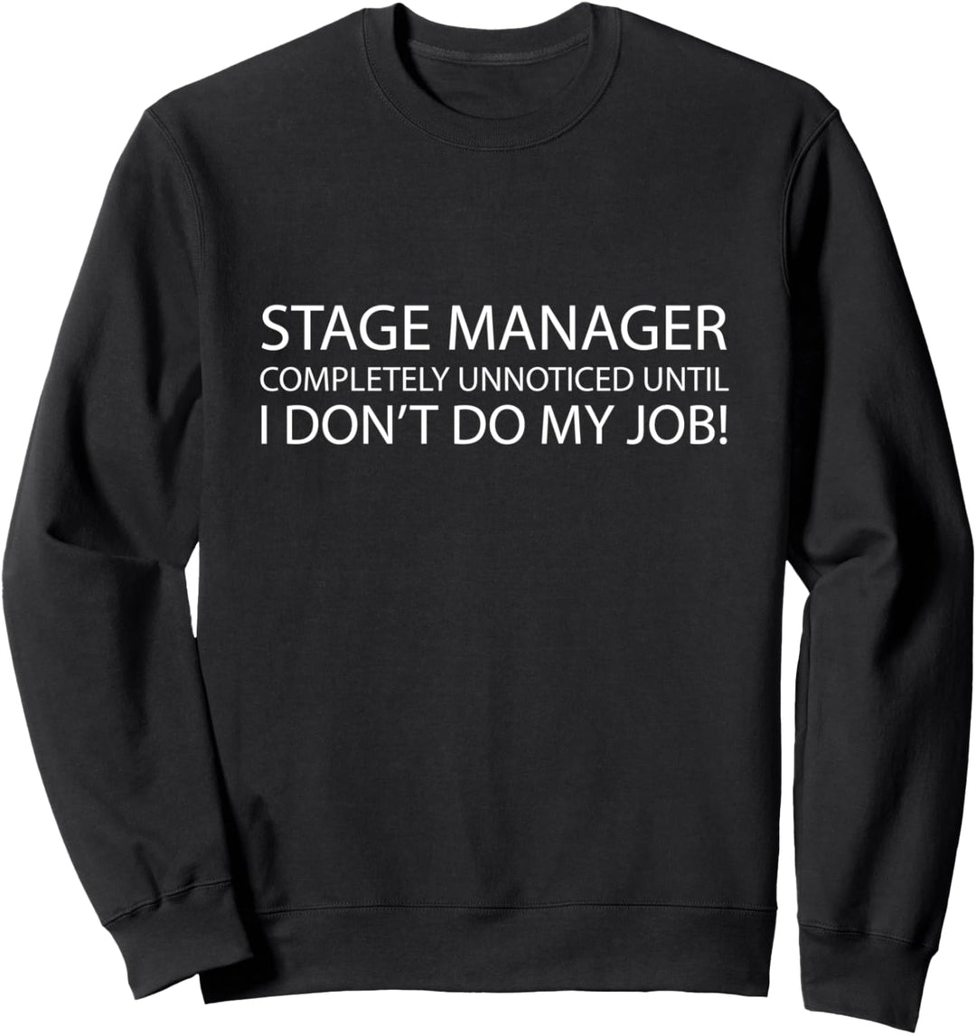 Stage Manager Tech Team Theatre Sweatshirt