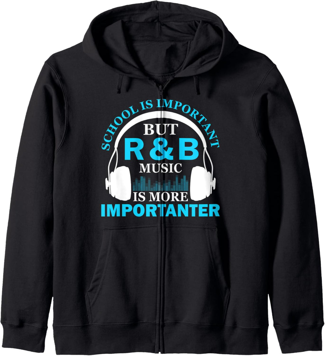 School is Important but R&B Music is More Importanter Funny Kapuzenjacke
