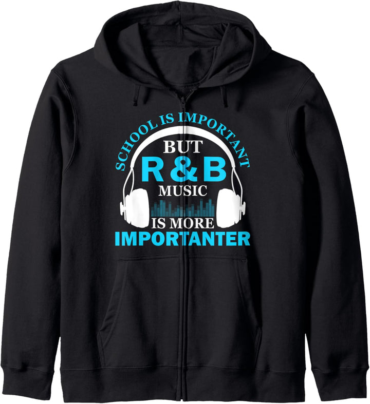 School is Important but R&B Music is More Importanter Funny Kapuzenjacke