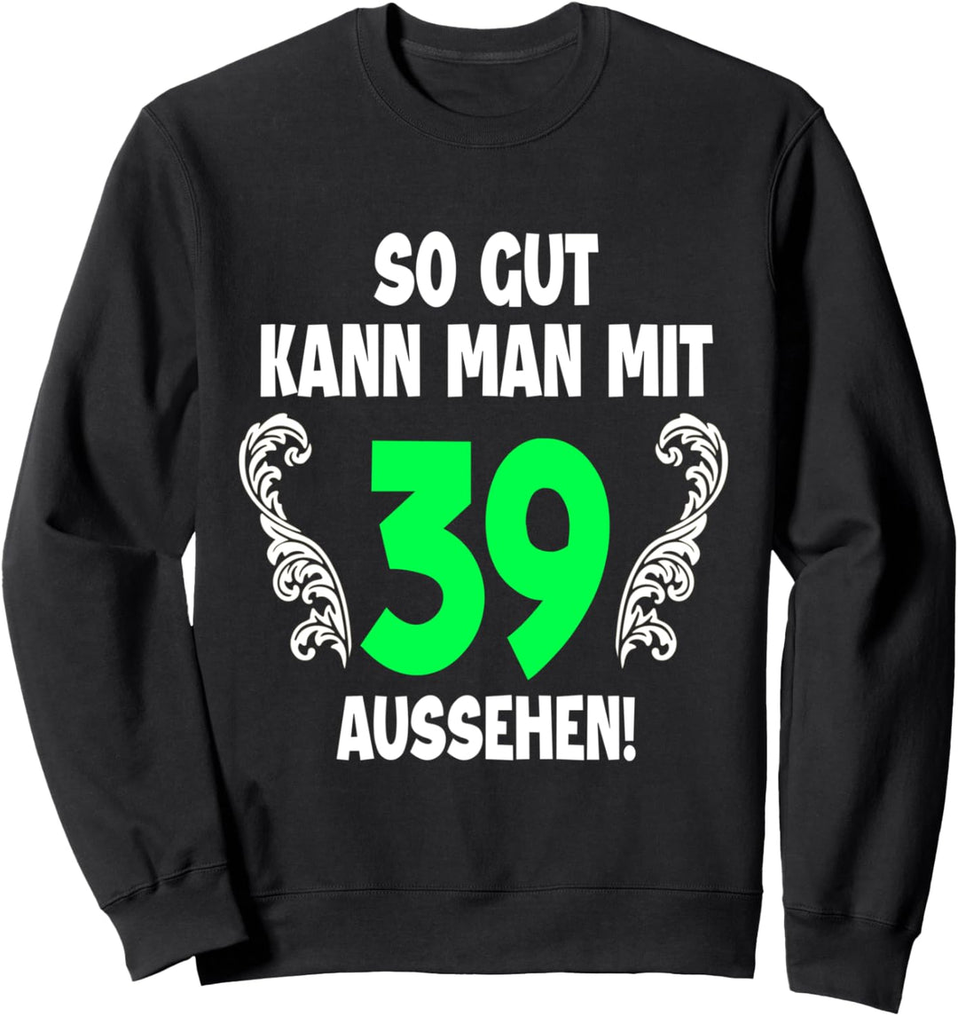39. Geburtstag Mann Frau 1983 Damen Herren Feier 39 Jahre Sweatshirt
