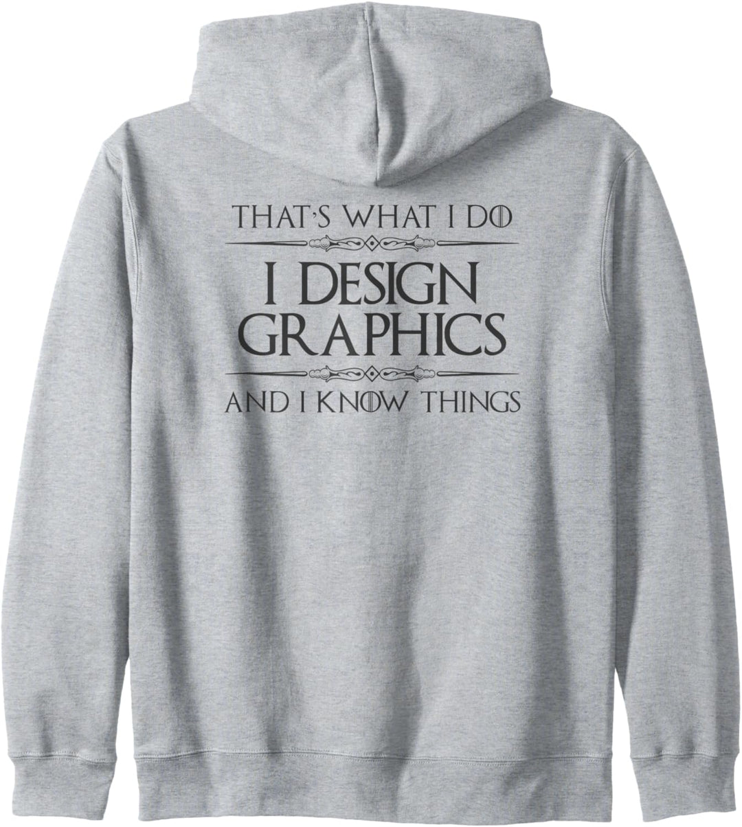 Graphic Designer Gifts - I Design Graphics & I Know Things Kapuzenjacke