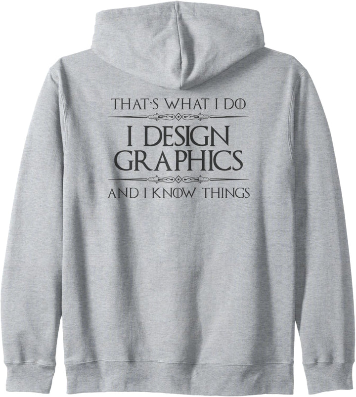 Graphic Designer Gifts - I Design Graphics & I Know Things Kapuzenjacke