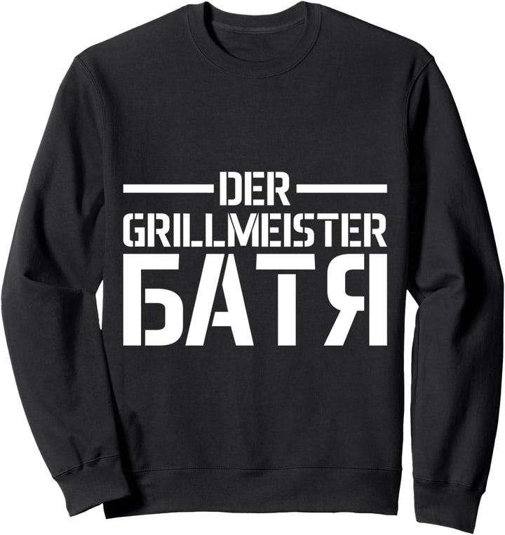 Batja BBQ Grillmeister Papa Vater Vatertag Russland Russe Sweatshirt