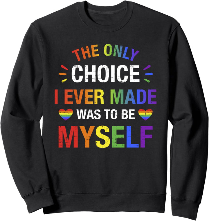 Lustiger Spruch für Schwule und Lesben only choice Sweatshirt