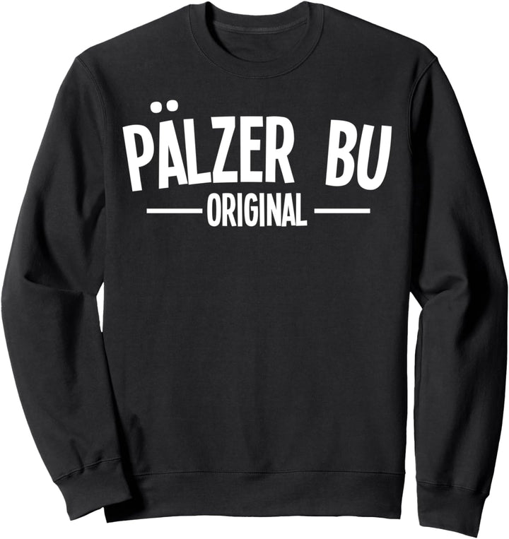 Pälzer Bu Original Pfalz Dialekt Pfälzer Weinfest Geschenk Sweatshirt