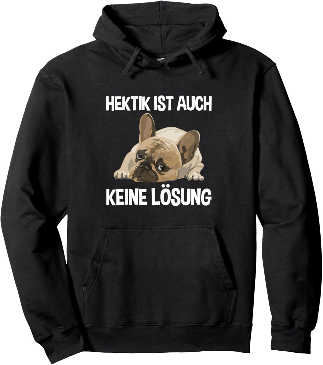 Hektik Ist Auch Keine Lösung Müder Mops Hund Morgenmuffel Pullover Hoodie