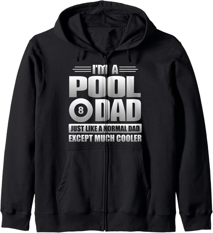 I'm A Pool Dad Just Like A Normal Dad Except Much Cooler Kapuzenjacke