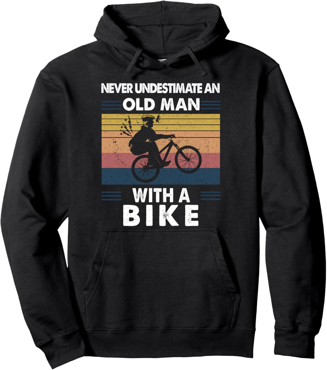 Never Underestimate Old Man With A Bike Alter Mann Fahrrad Pullover Hoodie