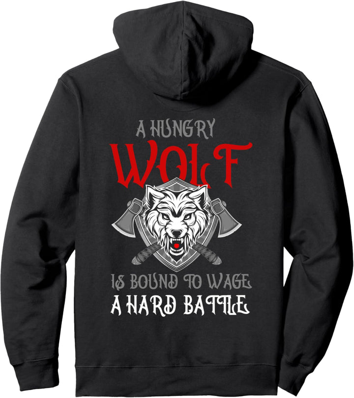 A Hungry Wolf Is Bound To Wage A Hard Battle Wikinger Spruch Pullover Hoodie