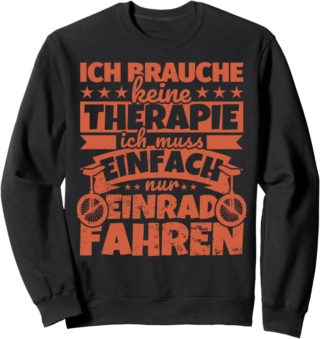 Einrad fahren lustig Sweatshirt