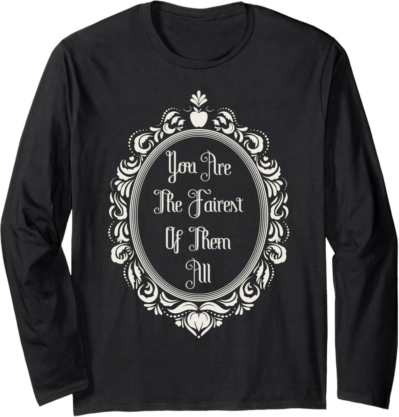 Disney Snow White You Are The Fairest Of Them All Quote Langarmshirt