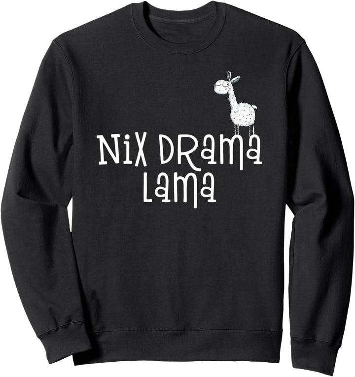 Lustiges Nix Drama Lama I Sprüche Fun Tiermotiv Sweatshirt