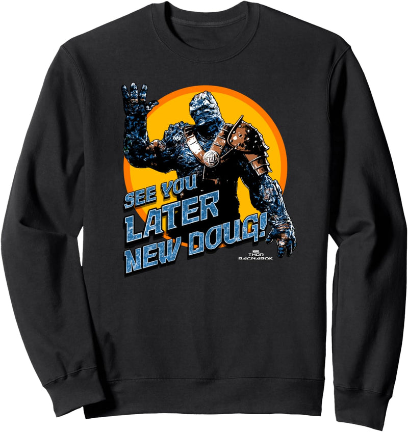 Marvel Thor Ragnarok Korg Later New Doug! Sweatshirt