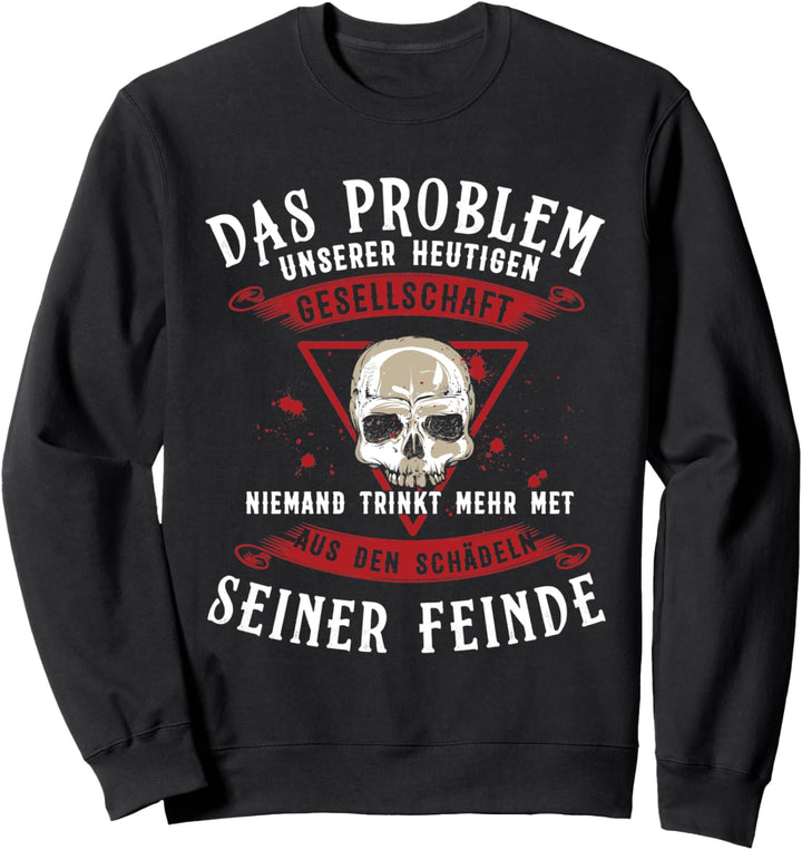 Wikinger Totenkopf Spruch: Met aus Schädel der Feinde Sweatshirt