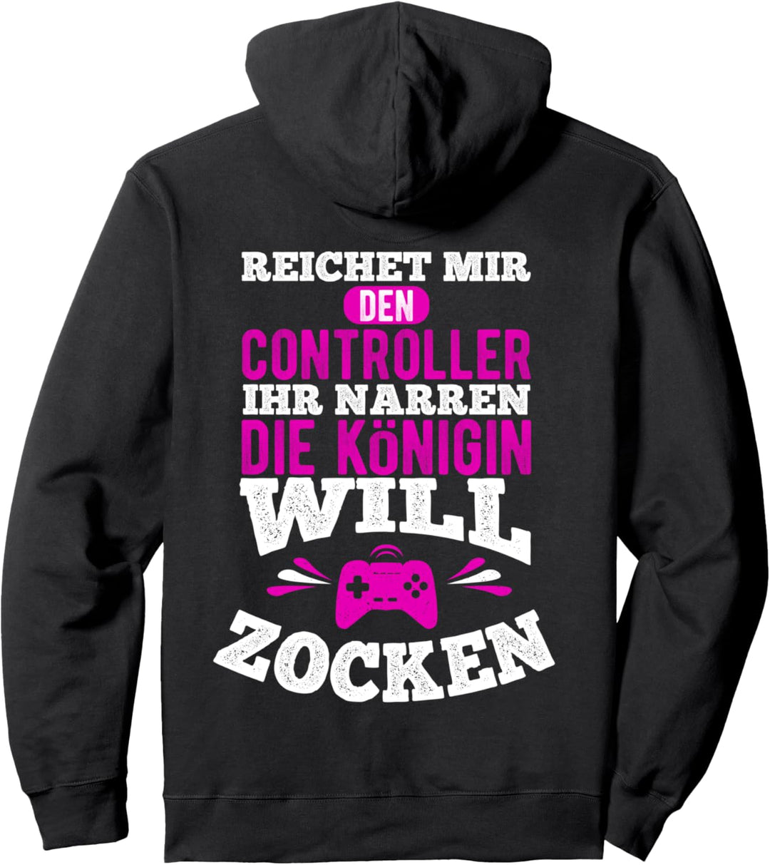 Die Königin Will Zocken, Lustiges weibliche Gamerin Pullover Hoodie