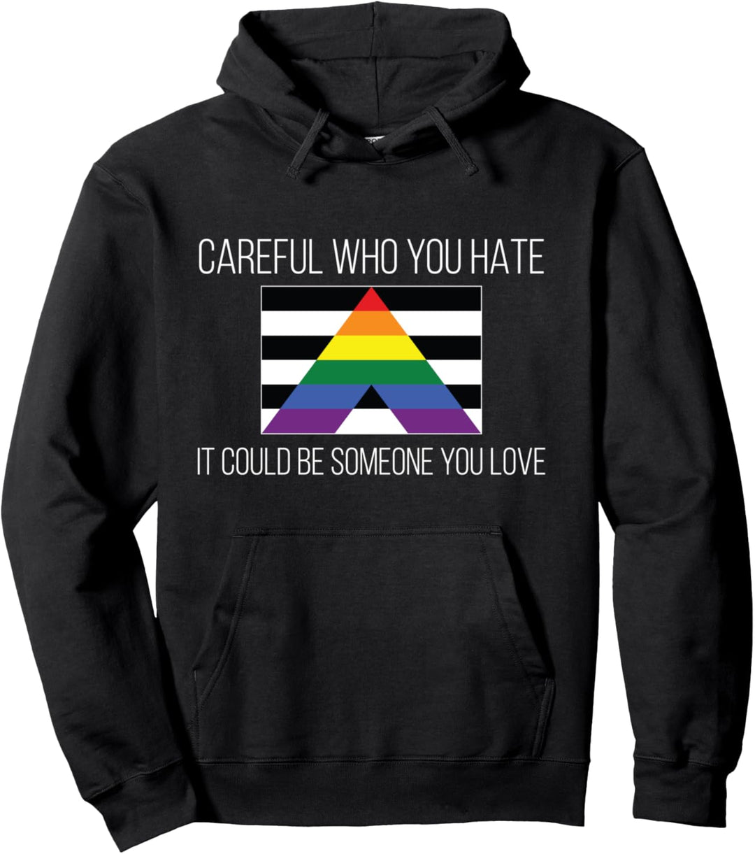 Careful Who You Hate Straight Ally-Flagge Pullover Hoodie