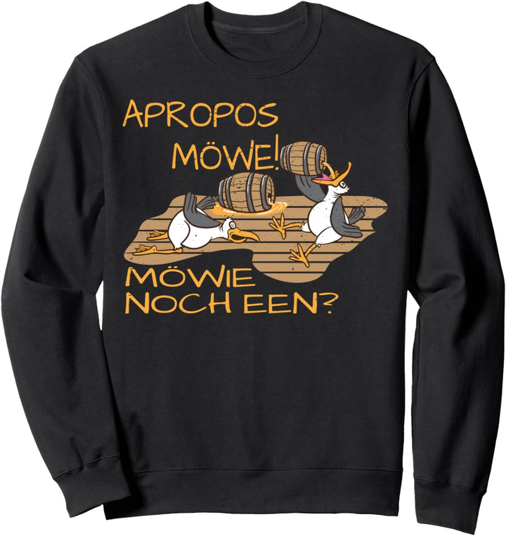 Apropos Möwe Möwie noch een Sabbel nich dat geit Norden Sweatshirt