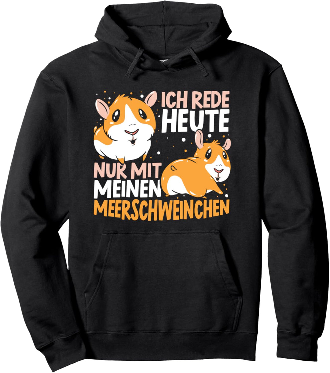Meerschweinchen Spruch Guinea Pig Meerschwein Haustier Nager Pullover Hoodie