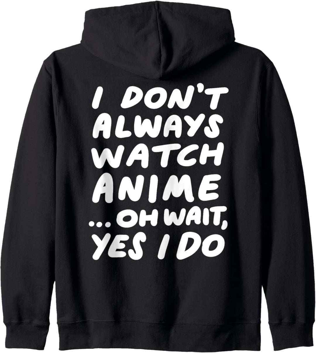 Ich schaue mir nicht immer Anime japanische Animation Kapuzenjacke