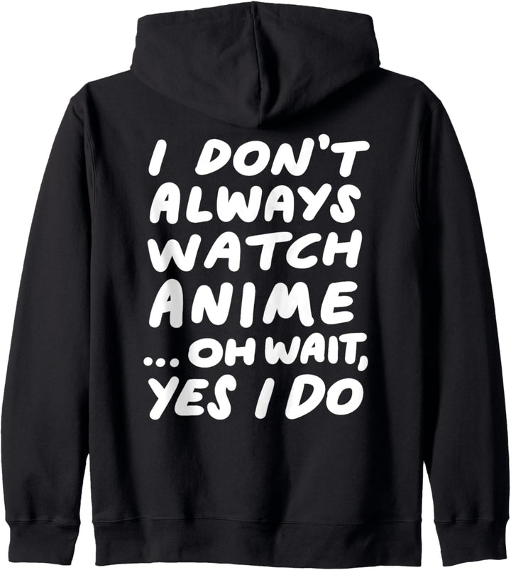 Ich schaue mir nicht immer Anime japanische Animation Kapuzenjacke