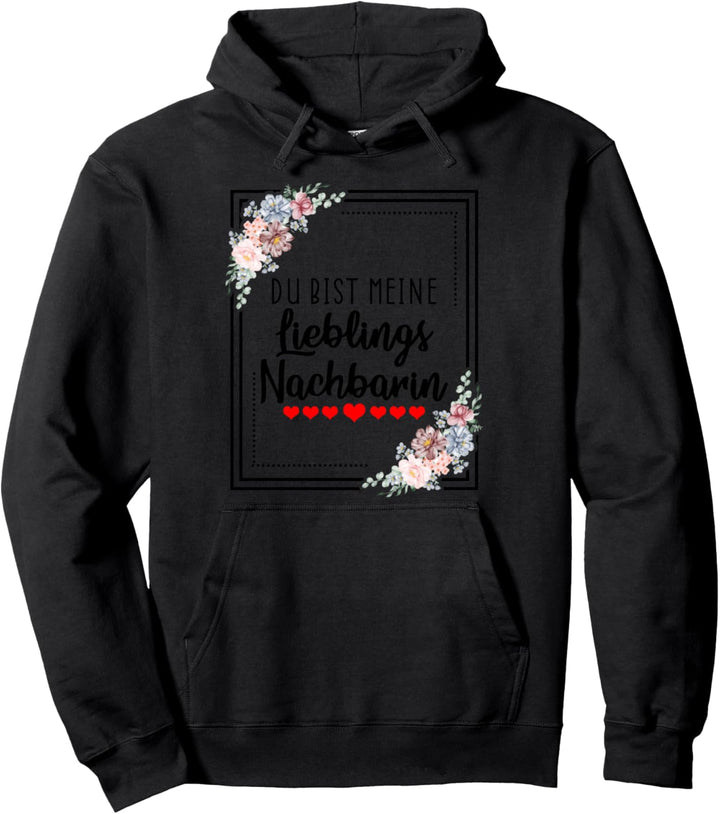 AbschiedsGrafik Beste Nachbarin Lieblingsnachbarin Pullover Hoodie