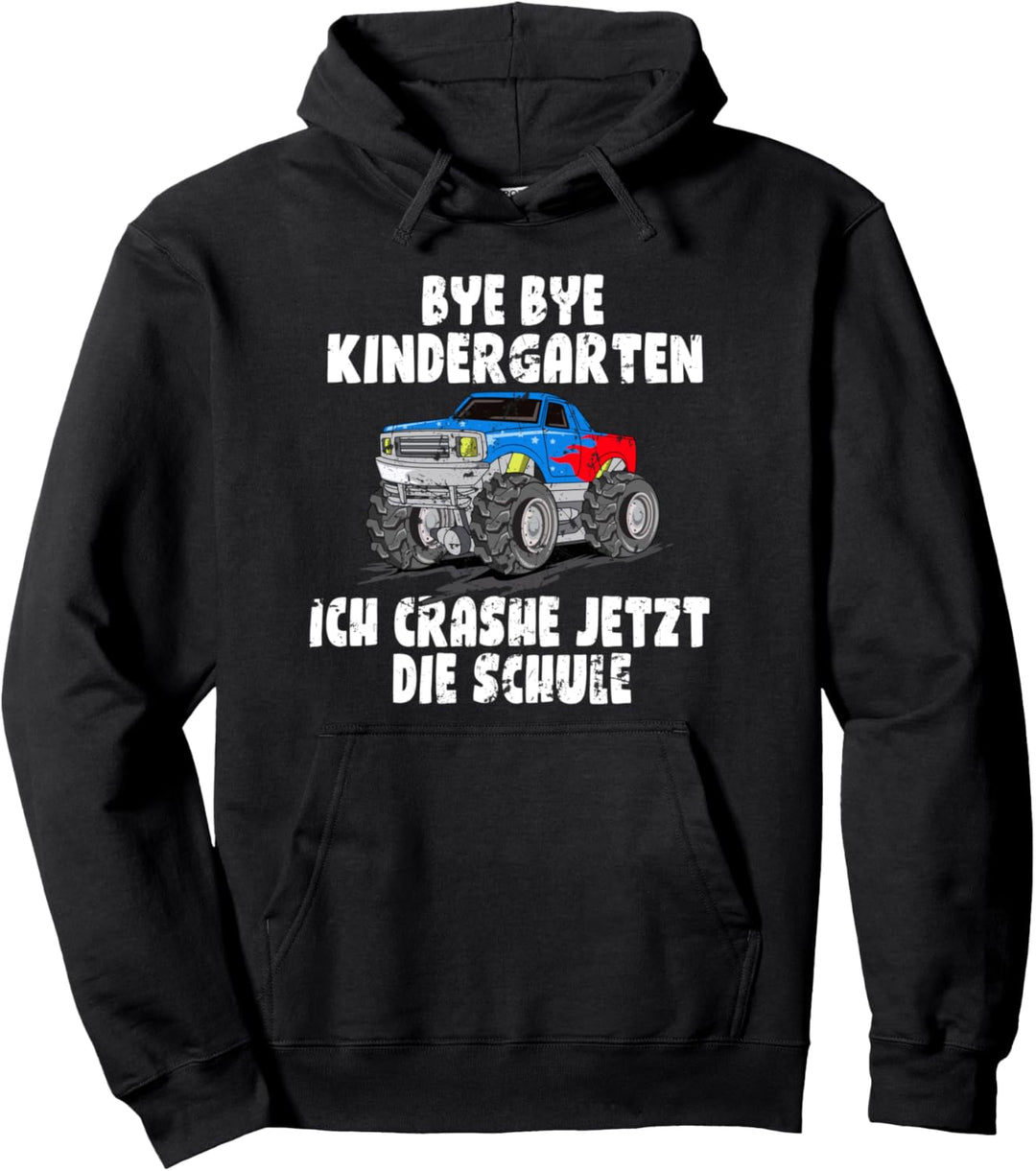 Schulanfang Bye Bye Kindergarten ich crashe jetzt die Schule Pullover Hoodie