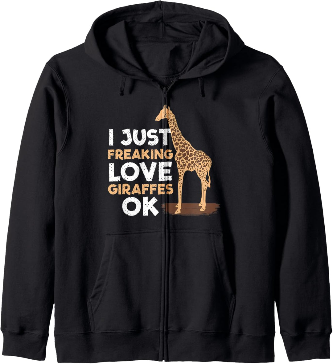 I Just Freaking Love Giraffes Funny Animal Lover Zoo Safari Kapuzenjacke