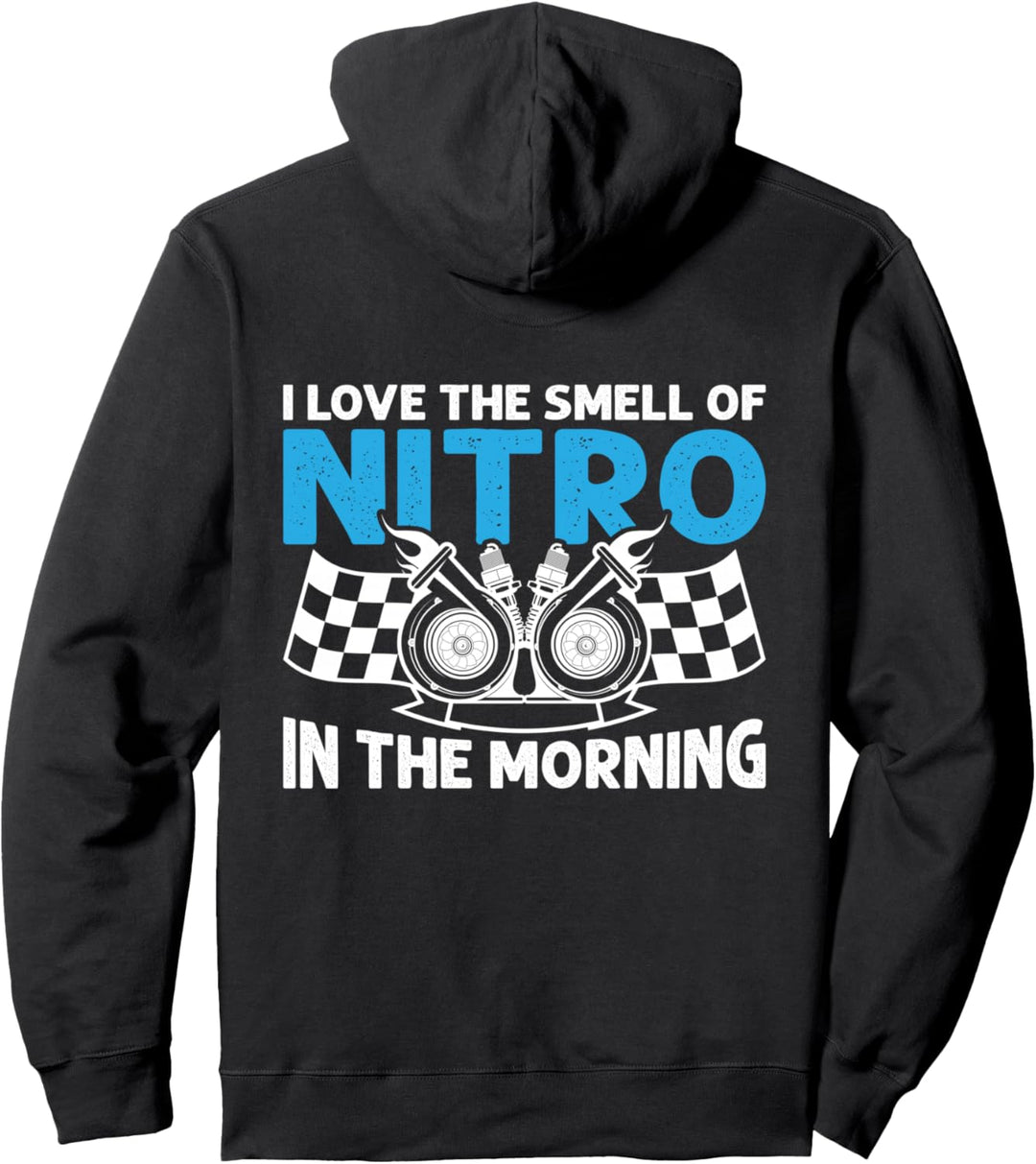 I Love The Smell Of Nitro In The Morning Drag Racing Pullover Hoodie