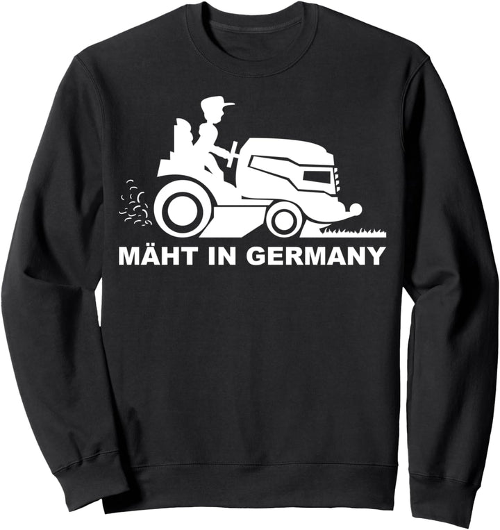 MÄHT IN GERMANY Rasenmäher Rasenmähen Gärtner Garten Rasen Sweatshirt