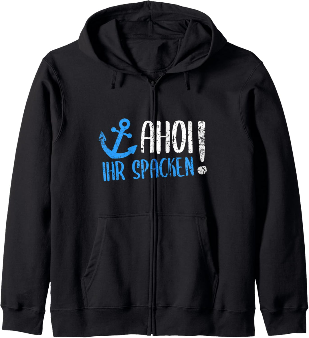 Ahoi ihr Spacken Norden Norddeutsch mit Anker Plattdeutsch Kapuzenjacke