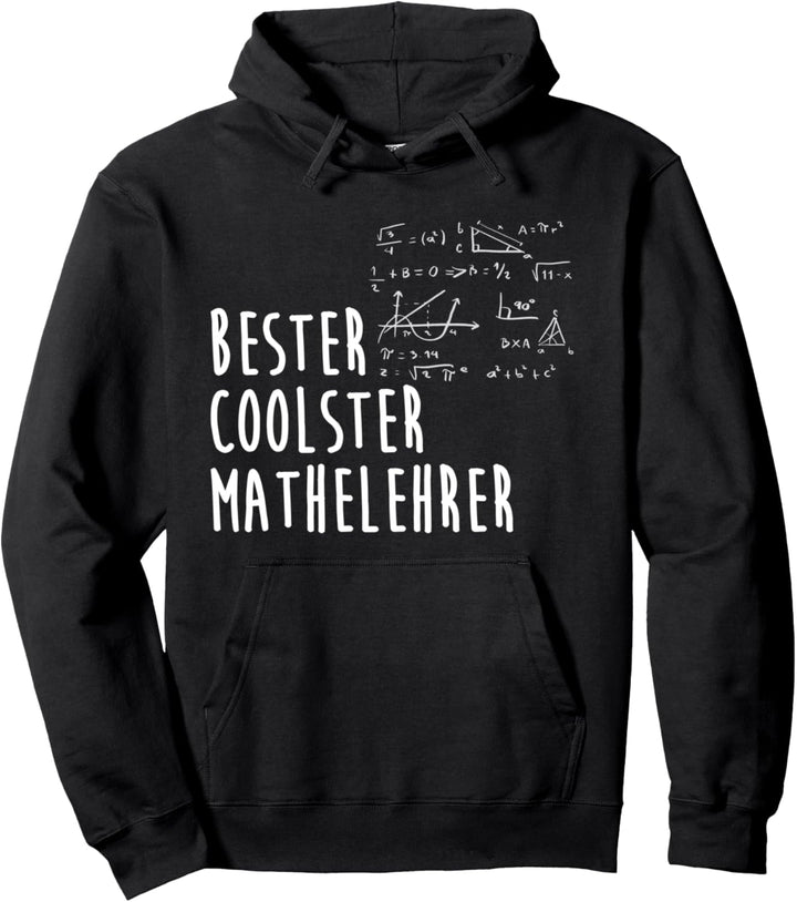 Coolster Mathelehrer Mathematik Schule Lehrer Gymnasium Pullover Hoodie