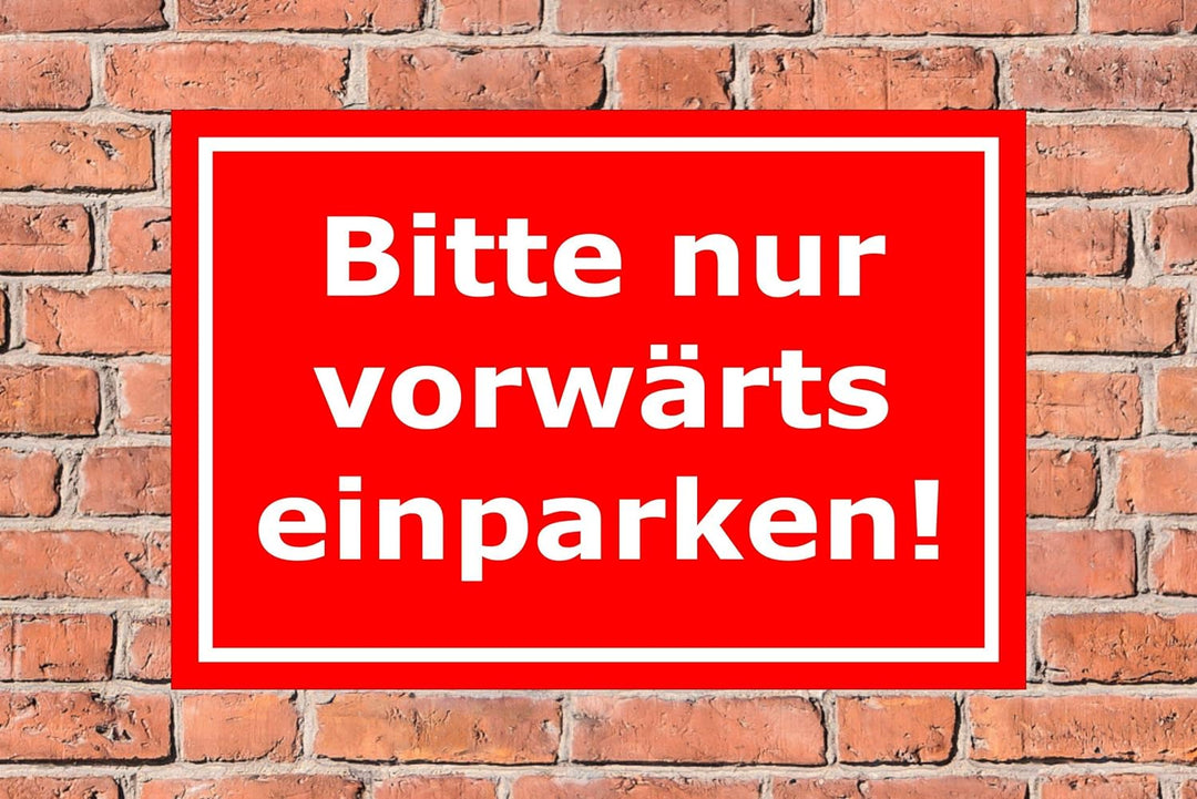 Melis Folienwerkstatt Schild Bitte nur vorwärts einparken - 60x40cm - Bohrlöcher - 3mm Aluverbund –