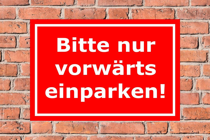 Melis Folienwerkstatt Schild Bitte nur vorwärts einparken - 60x40cm - Bohrlöcher - 3mm Aluverbund –