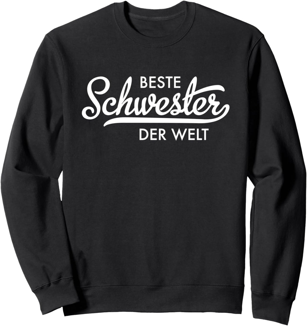 Beste Schwester der Welt Sweatshirt